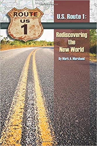 You are currently viewing Driving U.S. Route 1 from Northern Maine to Key West; a new book